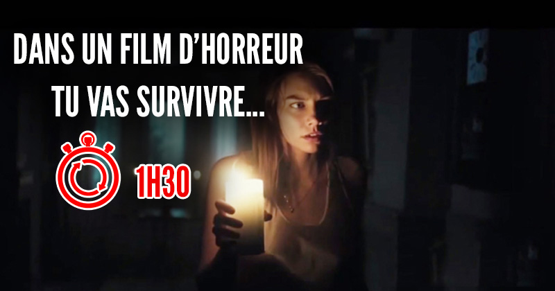 Combien De Temps Dure Les Pubs Au Cinema Test de personnalité : combien de temps survivrais-tu dans un film d